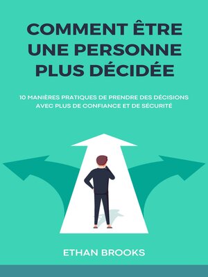 cover image of Comment Être Une Personne Plus Décidée